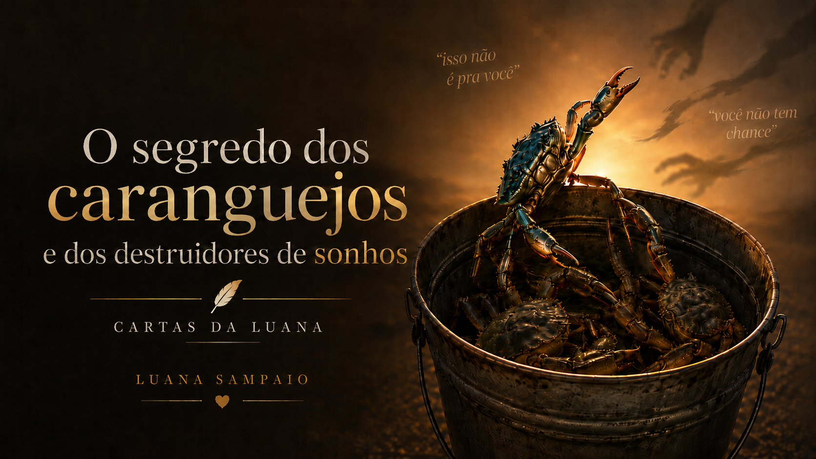 O segredo dos caranguejos e dos destruidores de sonhos